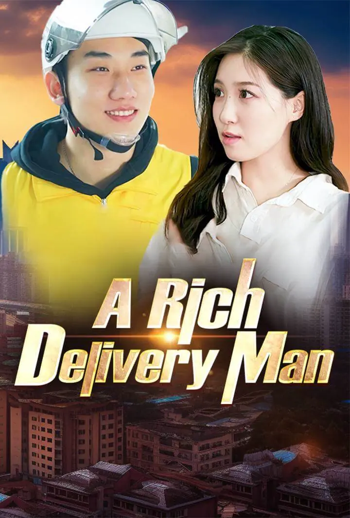Chinese Drama A Rich Delivery Man with subtitles - poster
