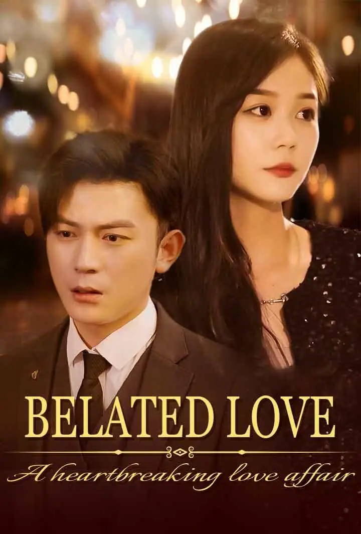 Drama China Belated Love sub Indo - poster